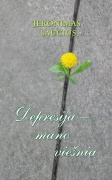 Jeronimo Lauciaus knyga „Depresija - mano viešnia", V. Žeimanto nuotr.